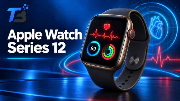 Apple Watch Series 12 নতুন Health Sensor ও S11 chip